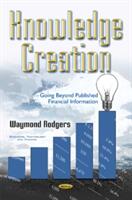Knowledge Creation - Going Beyond Published Financial Information (ISBN: 9781634852784)