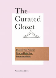 Curated Closet - Anuschka Rees (ISBN: 9780753545850)