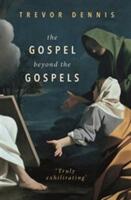 The Gospel Beyond the Gospels (ISBN: 9780281075331)