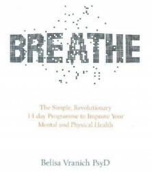 Breathe - Vranich, Belisa, Psy. D (ISBN: 9781781807538)