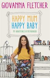 Happy Mum, Happy Baby - FLETCHER GIOVANNA (ISBN: 9781473651203)