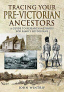 Tracing Your Pre-Victorian Ancestors: A Guide to Research Methods for Family Historians (ISBN: 9781473880658)