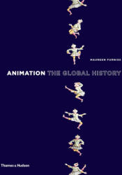 Animation: The Global History - Maureen Furniss (ISBN: 9780500252178)