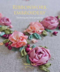 Ribbonwork Embroidery - Sophie Long (ISBN: 9781785002526)