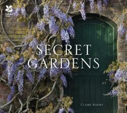Secret Gardens - Claire Masset (ISBN: 9781909881907)