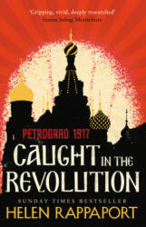 Caught in the Revolution - Petrograd 1917 (ISBN: 9780099592426)