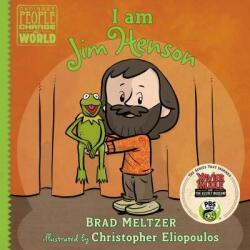 I Am Jim Henson - Brad Meltzer, Christopher Eliopoulos (ISBN: 9780525428503)