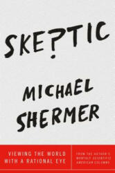 Skeptic - Michael Shermer (ISBN: 9781250119636)