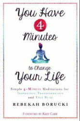 You Have 4 Minutes to Change Your Life - Rebekah Borucki (ISBN: 9781781806357)