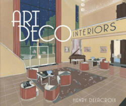 Art Deco Interiors - Henry Delacroix (ISBN: 9780486811215)