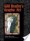 Will Bradley's Graphic Art: New Edition (ISBN: 9780486811291)