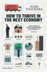 How to Thrive in the Next Economy - John Thackara (ISBN: 9780500292945)