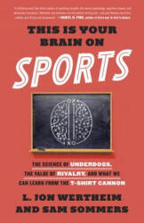 This Is Your Brain on Sports - L. Jon Wertheim, Sam Sommers (ISBN: 9780553447422)