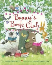Bunny's Book Club - Annie Silvestro, Tatjana Mai-Wyss (ISBN: 9780553537581)
