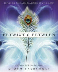 Betwixt and Between - Storm Faerywolf (ISBN: 9780738750156)