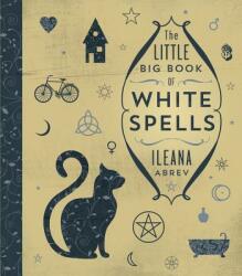 The Little Big Book of White Spells (ISBN: 9780738751696)