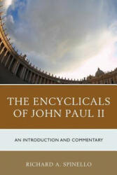 Encyclicals of John Paul II - Richard A Spinello (ISBN: 9781442219410)