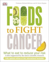 Foods to Fight Cancer - What to Eat to Reduce your Risk (ISBN: 9780241274347)