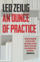 Ounce of Practice - Leo Zeilig (ISBN: 9781908446589)