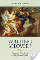 Writing Beloveds: Humanist Petrarchism and the Politics of Gender (ISBN: 9781487500771)