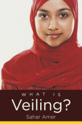 What Is Veiling? - Sahar Amer (ISBN: 9781469632414)