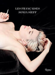 Les Francaises - Sonia Sieff (ISBN: 9780847858590)