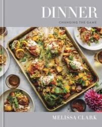 Melissa Clark, Eric Wolfinger - Dinner - Melissa Clark, Eric Wolfinger (ISBN: 9780553448238)