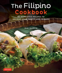 Filipino Cookbook - Miki Garcia, Luca Invernizzi Tettoni (ISBN: 9780804847674)