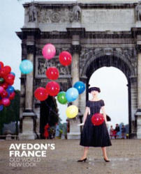 Avedon's France: Old World, New Look - Robert Rubin (ISBN: 9781419726002)