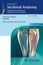 Pocket Atlas of Sectional Anatomy, Volume 3: Spine, Extremities, Joints - Torsten Bert Möller, Emil Reif (ISBN: 9783131431721)