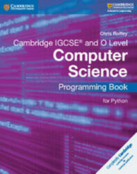 Cambridge IGCSE (R) and O Level Computer Science Programming Book for Python - Chris Roffey (ISBN: 9781316617823)