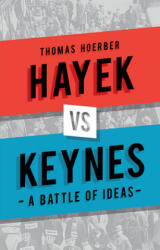 Hayek vs Keynes - Thomas Horber (ISBN: 9781780237305)