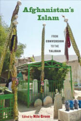 Afghanistan's Islam - Nile Green (ISBN: 9780520294134)