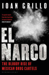 El Narco - Ioan Grillo (ISBN: 9781408889466)