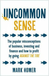 Uncommon Sense - Mark Homer (ISBN: 9781473657687)