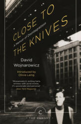Close to the Knives - David Wojnarowicz (ISBN: 9781786890276)