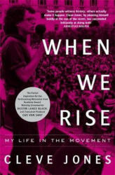 When We Rise - My Life in the Movement (ISBN: 9781472126658)