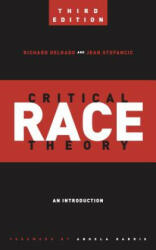 Critical Race Theory (Third Edition): An Introduction (ISBN: 9781479802760)