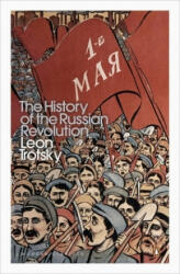 History of the Russian Revolution - Leon Trotsky, Leo Trotzki, Max Eastman (ISBN: 9780241301319)