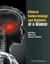 Clinical Endocrinology and Diabetes at a Glance - Dafydd A. Rees, Miles Levy, Andrew Lansdown (ISBN: 9781119128717)