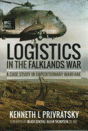 Logistics in the Falklands War: A Case Study in Expeditionary Warfare - Kenneth L. Privratsky (ISBN: 9781473899049)