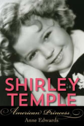 Shirley Temple - Anne Edwards (ISBN: 9781493026913)