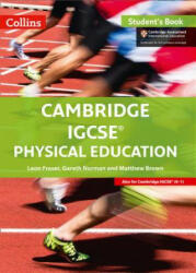 Cambridge IGCSE (TM) Physical Education Student's Book - Leon Fraser (ISBN: 9780008202163)