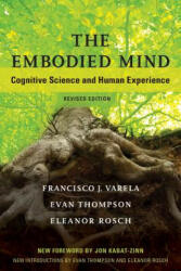 Embodied Mind - Francisco J. Varela, Evan Thompson, Eleanor Rosch (ISBN: 9780262529365)