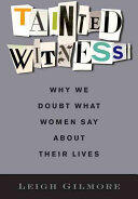 Tainted Witness: Why We Doubt What Women Say about Their Lives (ISBN: 9780231177146)