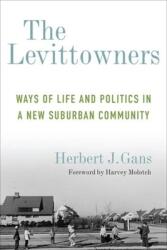 The Levittowners: Ways of Life and Politics in a New Suburban Community (ISBN: 9780231178877)