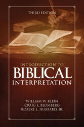 Introduction to Biblical Interpretation - William W. Klein, Craig L. Blomberg, Robert L. Hubbard (ISBN: 9780310524175)