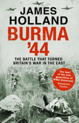 Burma '44 - James Holland (ISBN: 9780552172035)