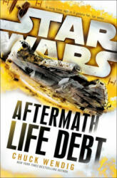 Star Wars: Aftermath: Life Debt (ISBN: 9781784750053)