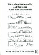 Unravelling Sustainability and Resilience in the Built Environment (ISBN: 9781138644045)